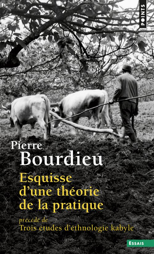 bourdieu-pierre-3b-figuier-richard-esquisse-d-une-theorie-de-la-pratique-precede-de-trois-etudes-d-ethnologie-kabyle_0