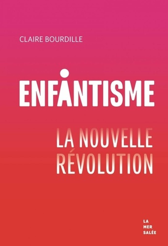 bourdille-claire-enfantisme-la-nouvelle-revolution_0