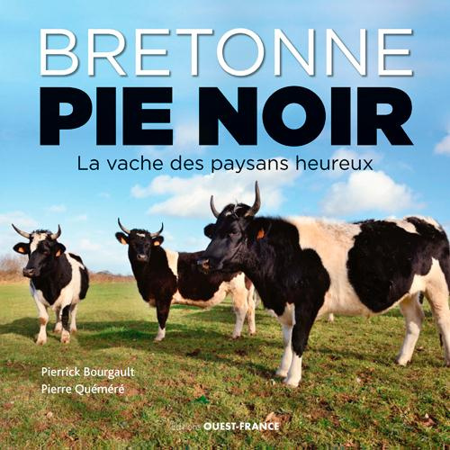 bourgault-pierrick-3b-quemere-pierre-bretonne-pie-noir-la-vache-des-paysans-heureux_0