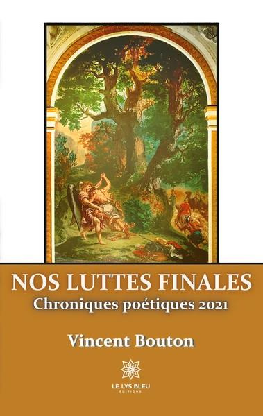 bouton-vincent-nos-luttes-finales-chroniques-poetiques-2021_0