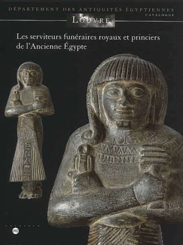 bovot-jean-luc-ziegler-christiane-les-serviteurs-funeraires-royaux-et-princiers-de-l-ancienne-egypte_0