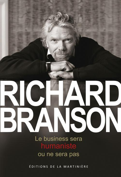 branson-richard-3b-millanvoye-nadine-3b-millanvoye-j-le-business-sera-humaniste-ou-ne-sera-pas_0