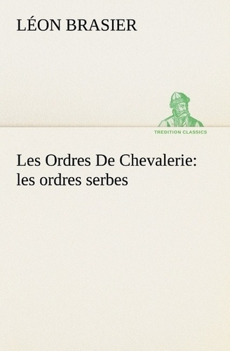 brasier-leon-les-ordres-de-chevalerie-les-ordres-serbes_0