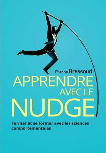 bressoud-etienne-3b-bournois-frank-3b-liard-adrien-nudge-et-autres-coups-de-pouce-pour-mieux-apprendre-former-et-se-former-avec-les-sciences-comportem_0