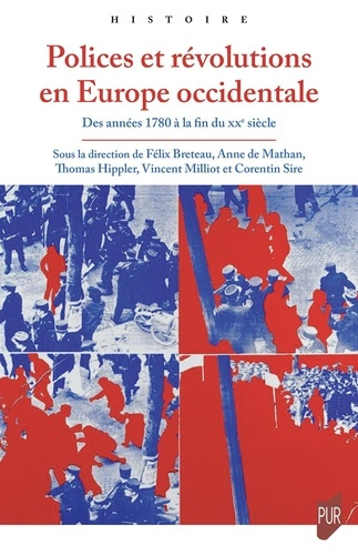 breteau-felix-mathan-anne-de-hippler-thomas-polices-et-revolutions-en-europe-occidentale-des-annees-1780-a-la-fin-du-xxe-siecle_0