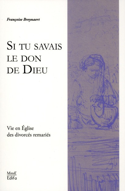breynaert-francoise-si-tu-savais-le-don-de-dieu-vies-en-eglise-des-divorces-remaries_0