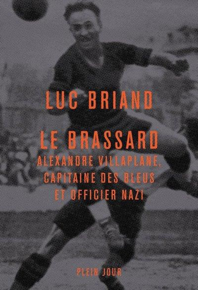 briand-luc-le-brassard-alexandre-villaplane-capitaine-des-bleus-et-officier-nazi_0