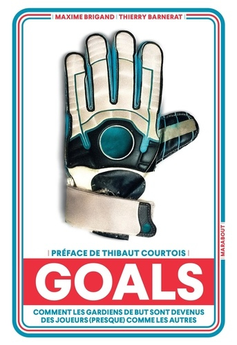 brigand-maxime-barnerat-thierry-a-quoi-jouent-les-gardiens-de-but-enfin-comprendre-la-specificite-et-l-evolution-du-poste-de-gard_0