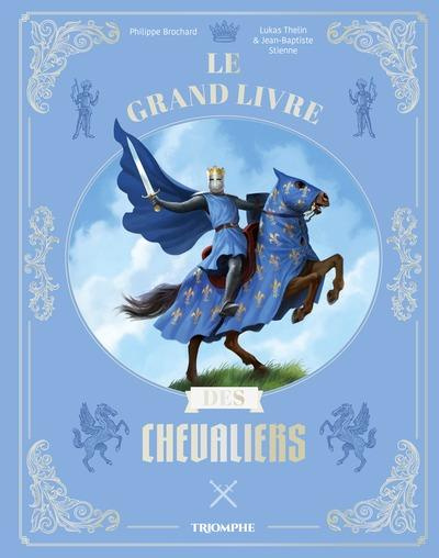brochard-philippe-thelin-lukas-le-grand-livre-des-chevaliers_0
