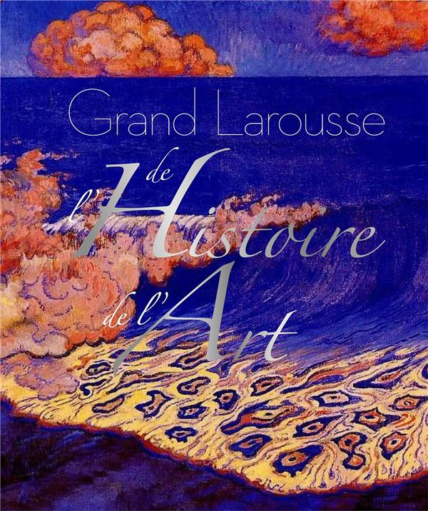 brocvielle-vincent-le-grand-larousse-de-l-histoire-de-l-art_0