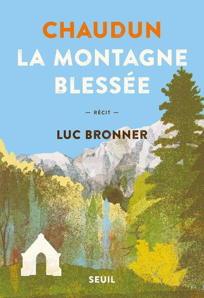 bronner-luc-chaudun-la-montagne-blessee_0