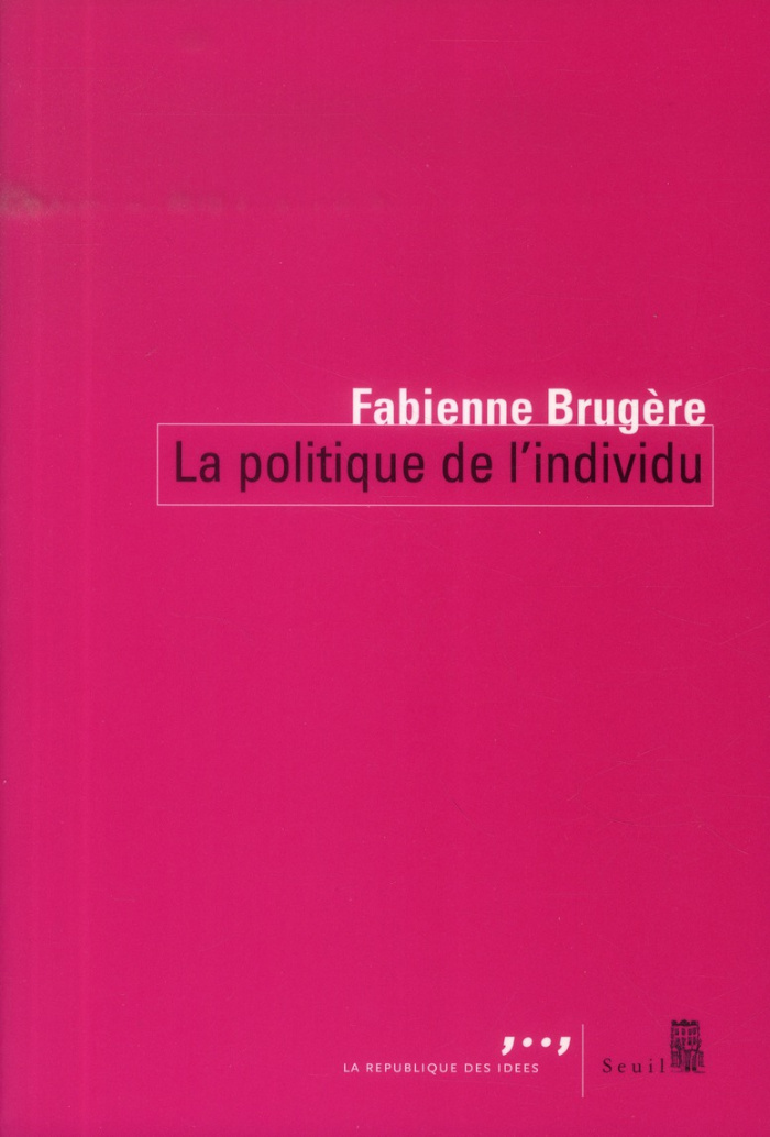 brugere-fabienne-la-politique-de-l-individu_0