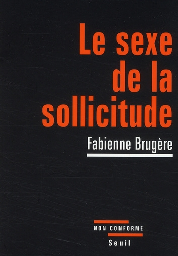 brugere-fabienne-le-sexe-de-la-sollicitude_0