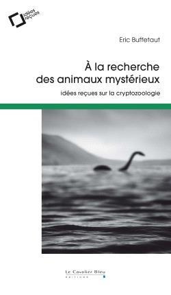 buffetaut-eric-a-la-recherche-des-animaux-mysterieux-idees-recues-sur-la-cryptozoologie-2e-edition_0