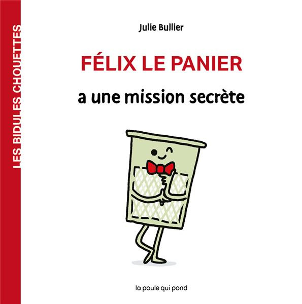 bullier-julie-felix-le-panier-a-une-mission-secrete_0