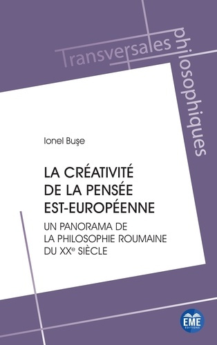 buse-ionel-la-creativite-de-la-pensee-est-europeenne-un-panorama-de-la-philosophie-roumaine-du-xxe-siecle_0