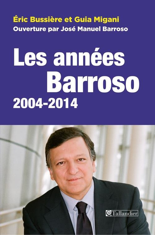 bussiere-eric-3bmigani-guia-les-annees-barroso-2004-2014_0