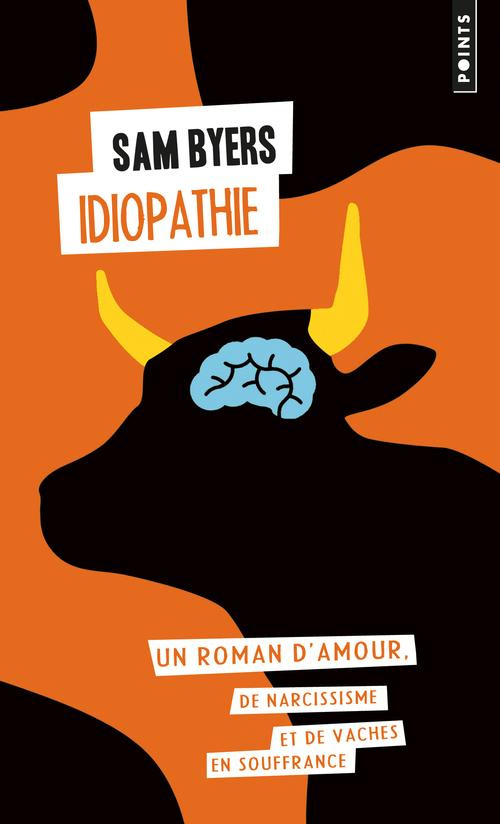 byers-sam-3b-richard-nicolas-idiopathie-un-roman-d-amour-de-narcissisme-et-de-vaches-en-souffrance_0