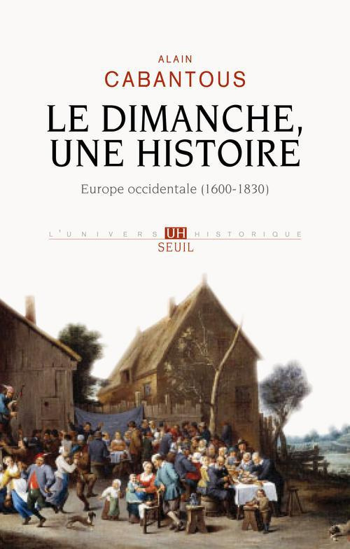 cabantous-alain-le-dimanche-une-histoire-europe-occidentale-1600-1830_0