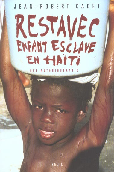 cadet-jean-robert-restavec-enfant-esclave-en-haiti-une-autobiographie_0