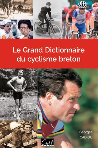 cadiou-georges-3b-penot-christophe-le-grand-dictionnaire-du-cyclisme-breton_0