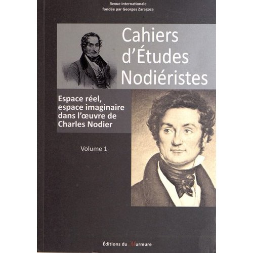 cahiers-d-etudes-nodieristes-n-1-espace-reel-espace-imaginaire-dans-l-oeuvre-de-charles-nodier_0
