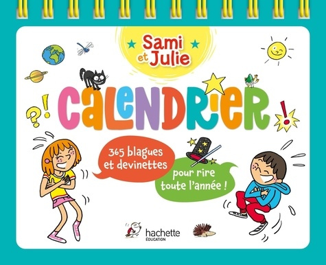 calendrier-sami-et-julie-365-blagues-et-devinettes-pour-rire-toute-l-annee_0