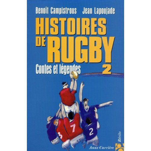 campistrous-benoit-histoires-de-rugby-volume-2-contes-et-legendes_0