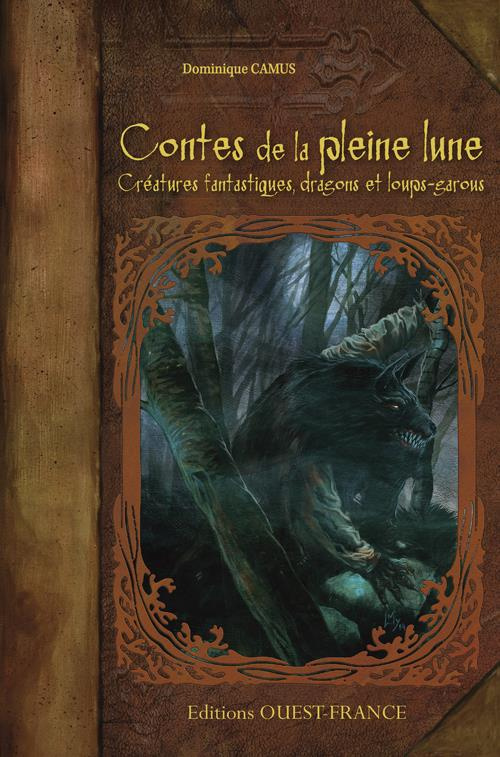 camus-dominique-contes-de-la-pleine-lune-creatures-fantastiques-dragons-loups-garous_0