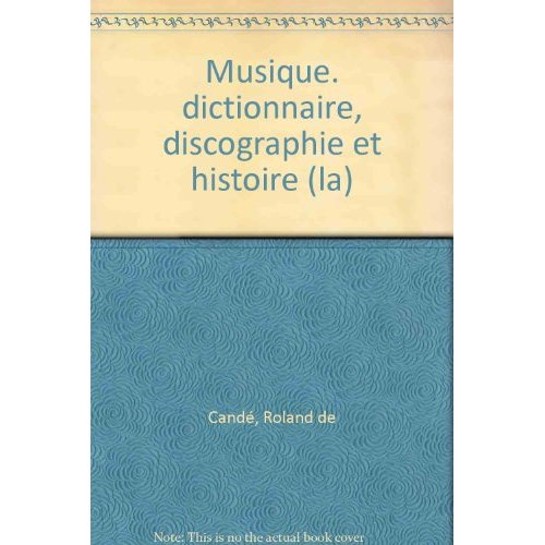 cande-roland-de-la-musique-histoire-dictionnaire-discographie_0