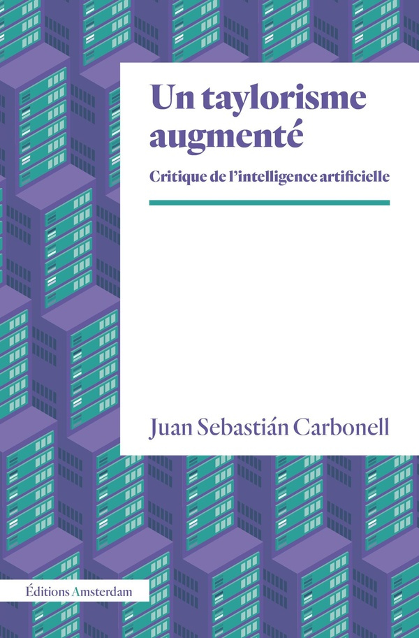 carbonell-juan-sebastian-un-taylorisme-augmente-critique-de-l-intelligence-artificielle_0