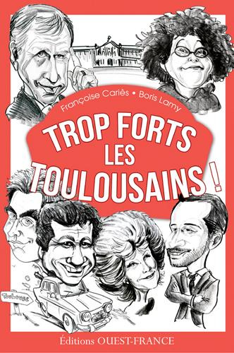 caries-francoise-3b-lamy-boris-trop-forts-les-toulousains_0