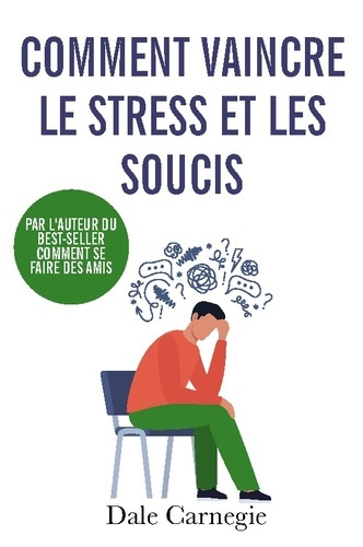 carnegie-dale-comment-vaincre-stress-et-soucis_0