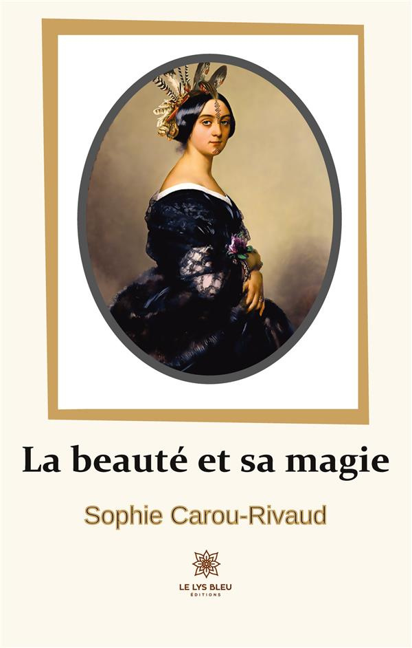 carou-rivaud-sophie-la-beaute-et-sa-magie_0