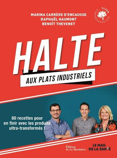carrere-d-encausse-marina-3b-haumont-raphael-3b-thev-halte-aux-plats-industriels-80-recettes-pour-en-finir-avec-les-produits-ultra-transformes_0