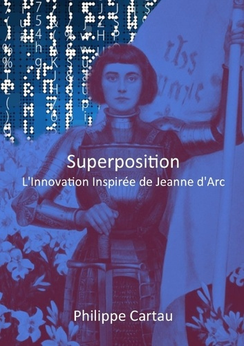 cartau-philippe-superposition-l-innovation-inspiree-de-jeanne-d-arc_0