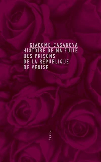 casanova-histoire-de-ma-fuite-des-prisons-de-la-republique-de-venise_0
