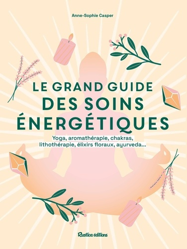 casper-anne-sophie-alzieu-alexandra-le-grand-guide-des-soins-energetiques_0