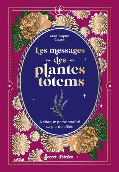 casper-anne-sophie-les-messages-des-plantes-totem_0