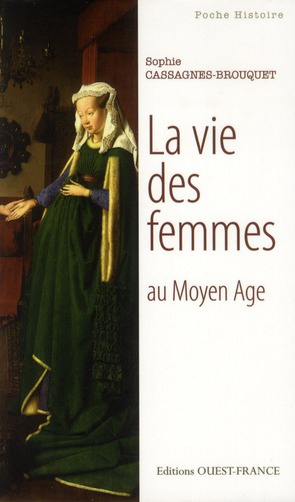 cassagnes-brouquet-sophie-la-vie-des-femmes-au-moyen-age_0