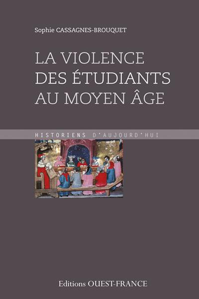 cassagnes-brouquet-sophie-la-violence-des-etudiants-au-moyen-age_0