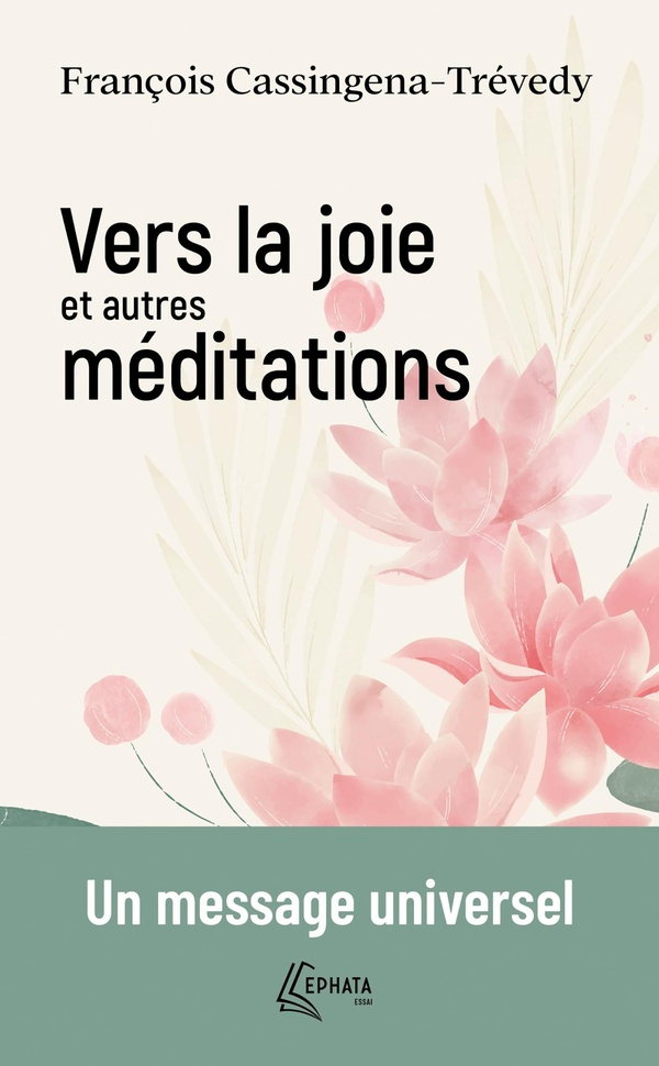 cassingena-trevedy-francois-vers-la-joie-et-autres-meditations-un-message-universel_0