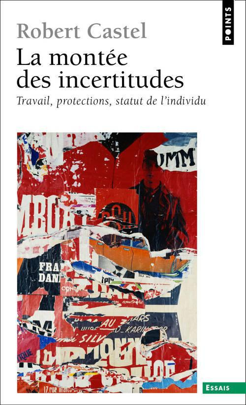 castel-robert-la-montee-des-incertitudes-travail-protections-statut-de-l-individu_0