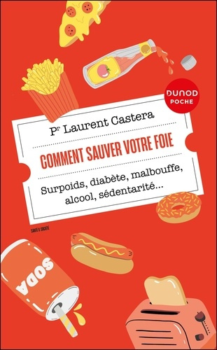 castera-laurent-comment-sauver-votre-foie-surpoids-diabete-malbouffe-alcool-sedentarite_0
