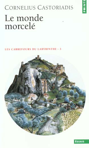 castoriadis-cornelius-les-carrefours-du-labyrinthe-tome-3-le-monde-morcele_0
