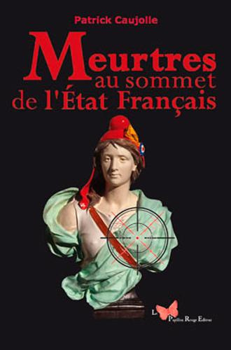 caujolle-patrick-meurtres-au-sommet-de-l-etat-francais_0