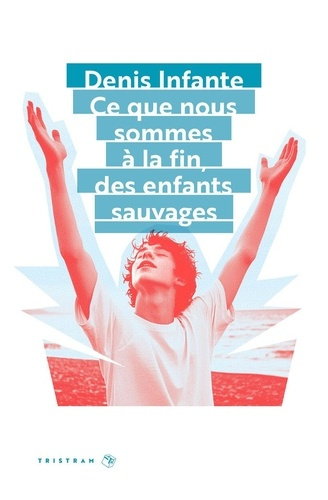 ce-que-nous-sommes-a-la-fin-des-enfants-sauvages_0