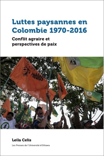 celis-leila-luttes-paysannes-en-colombie-1970-2016-conflit-agraire-et-perspectives-de-paix_0
