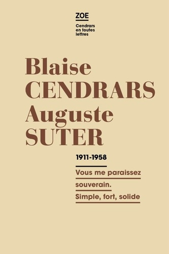 cendrars-blaise-suter-auguste-fluckiger-jean-c-correspondance-1911-1958-vous-me-paraissez-souverain-simple-fort-solide_0