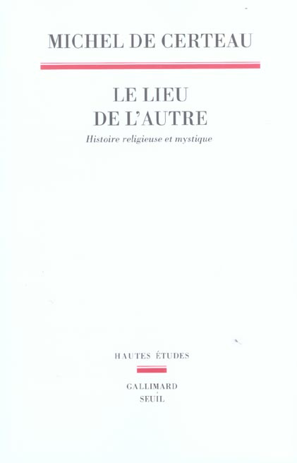 certeau-michel-de-le-lieu-de-l-autre-histoire-religieuse-et-mystique_0